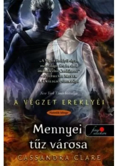 A MENNYEI TŰZ VÁROSA -  A VÉGZET EREKLYÉI 6.