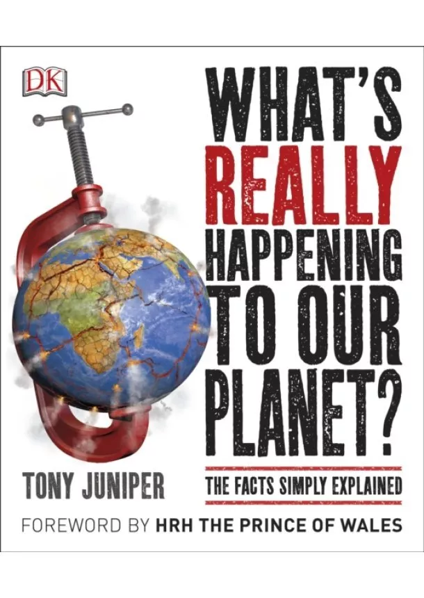 Tony Juniper - Whats Really Happening to Our Planet