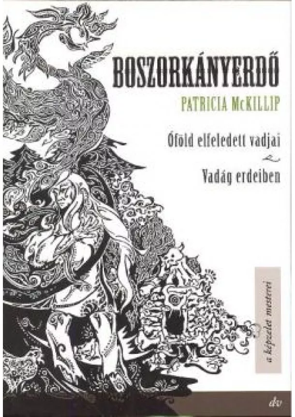 Patricia Mckillip - Boszorkányerdő