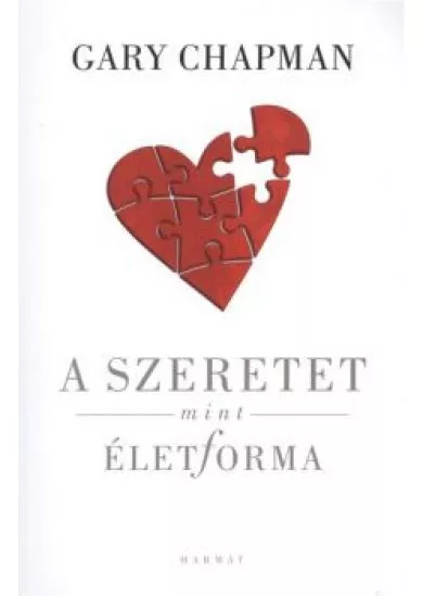 A szeretet, mint életforma