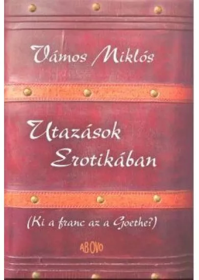 UTAZÁSOK EROTIKÁBAN