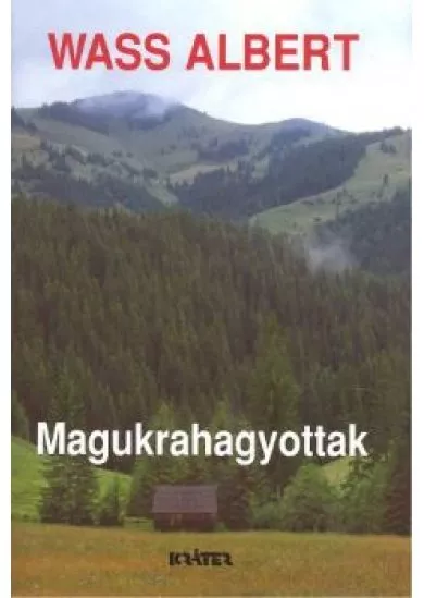 MAGUKRAHAGYOTTAK /KEMÉNY
