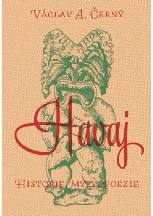 Václav Černý - Havaj - Historie, mýty, poezie