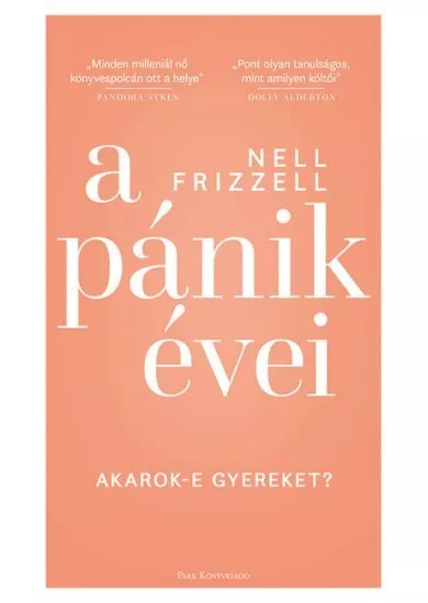 A pánik évei - Akarok-e gyereket?