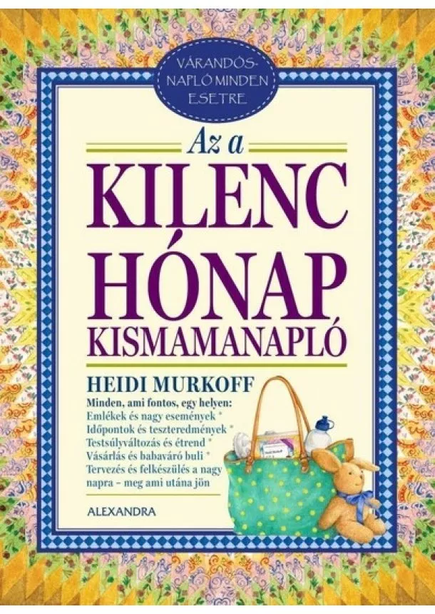 Heidi Murkoff - Az a kilenc hónap - Kismamanapló