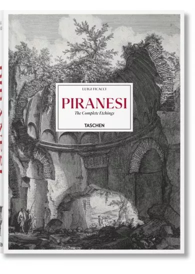 Piranesi. The Complete Etchings