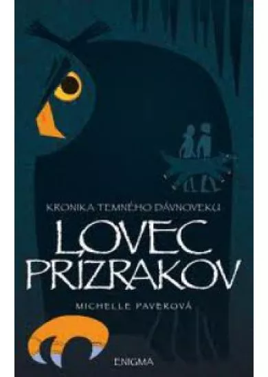 Kronika temného dávnoveku VI. - Lovec Prízrakov