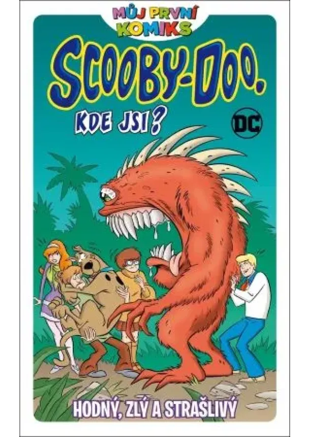 kolektiv - Můj první komiks: Scooby Doo, kde jsi?: Hodný, zlý a strašlivý