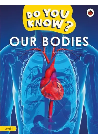 Do You Know Level 1 – Our Bodies