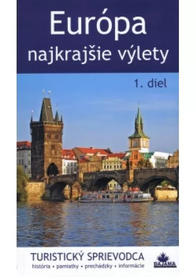 Európa – najkrajšie výlety