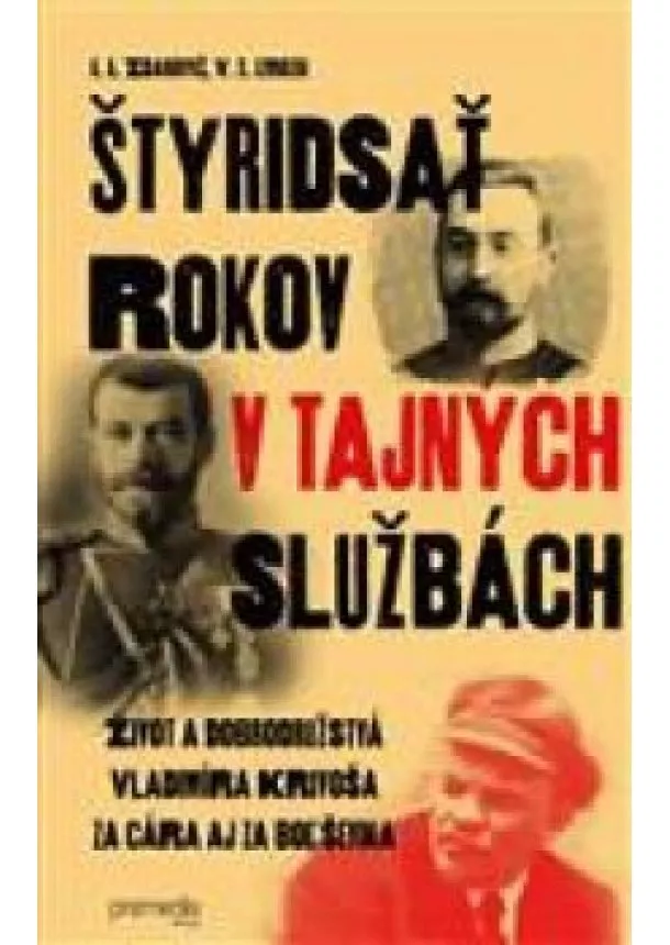 A.A. Zdanovič, V.S. Izmozik  - Štyridsať rokov v tajných službách