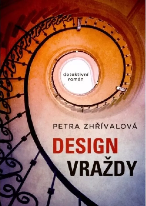 Petra Zhřívalová - Design vraždy