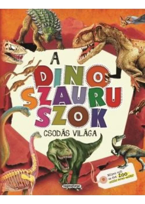 Ismeretterjesztő - A dinoszauruszok csodás világa