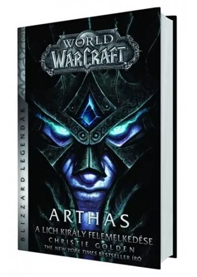 World of Warcraft: Arthas - A Lich Király felemelkedése