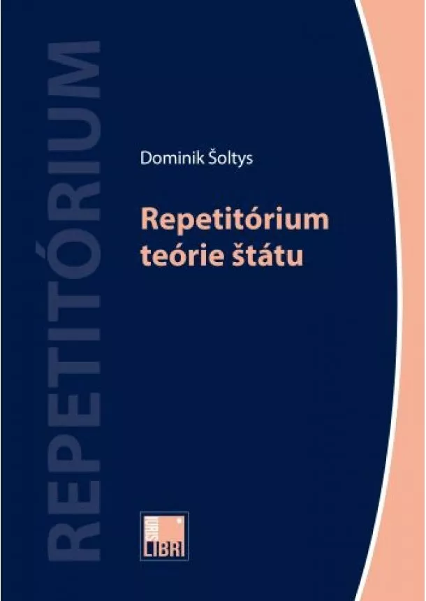 Dominik Šoltys - Repetitórium teórie štátu