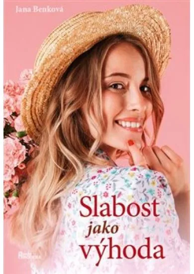 Slabost jako výhoda