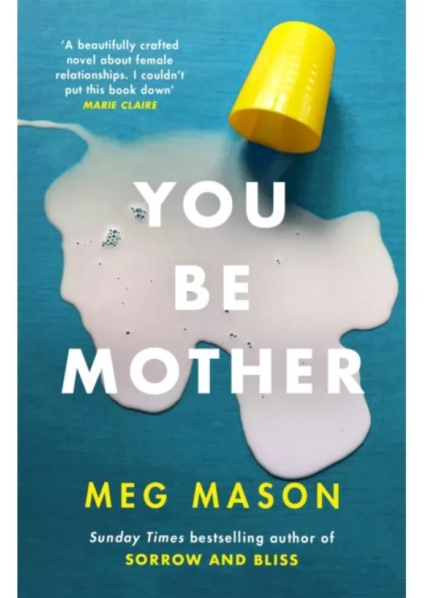 Meg Mason - You Be Mother