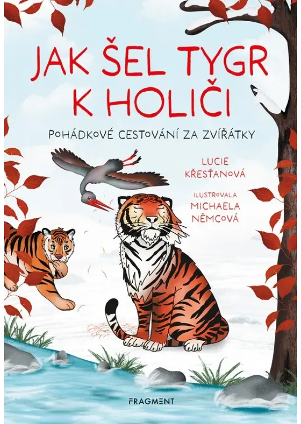 Lucie Křesťanová - Jak šel tygr k holiči