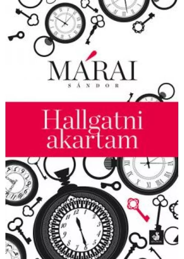 Márai Sándor - HALLGATNI AKARTAM