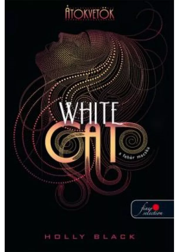 Holly Black - White Cat - A fehér macska /Átokvetők 1. (puha)