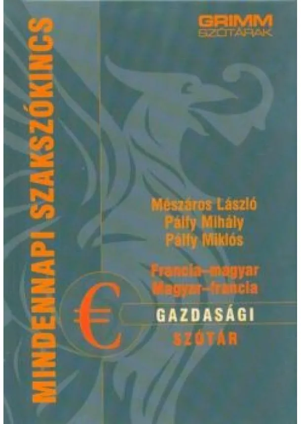 Mészáros László - Francia-magyar, magyar-francia gazdasági szótár