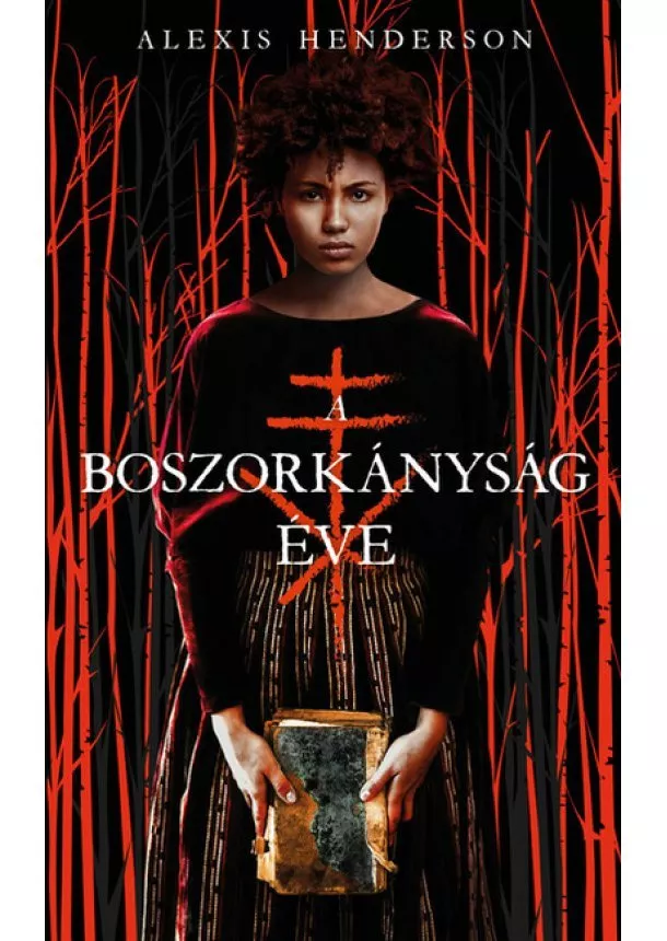 Alexis Henderson - A boszorkányság éve