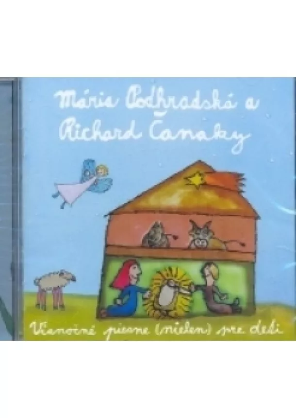 Mária Podhradská, Richard Čanaky - Vianočné piesne (nielen) pre deti - Spievankovo