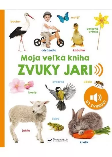 Moja veľká kniha - Zvuky jari