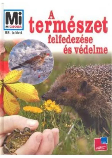 A TERMÉSZET FELFEDEZÉSE ÉS VÉDELME