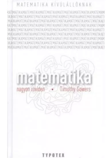 MATEMATIKA - NAGYON RÖVIDEN /MATEMATIKA KÍVÜLÁLLÓKNAK
