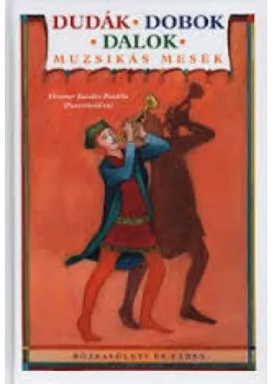 Dudák - Dobok - Dalok - muzsikás mesék