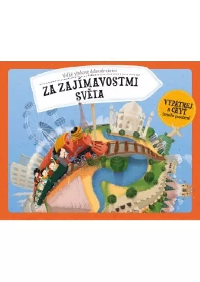 Velké vlakové dobrodružství za zajímavostmi světa