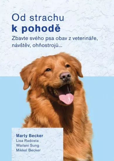 Od strachu k pohodě - Zbavte svého psa o