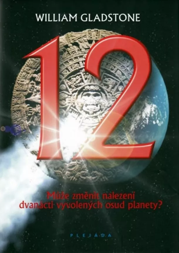 William Gladstone - 12 - Může změnit nalezení dvanácti vyvolených osud planety?