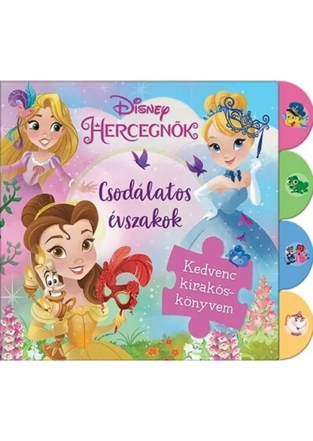 Foglalkoztató - Disney Hercegnők: Csodálatos évszakok - Kedvenc kirakóskönyvem