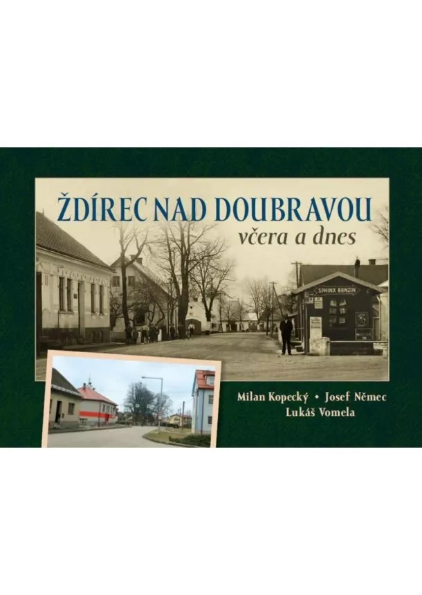 Ždírec nad Doubravou včera a dnes