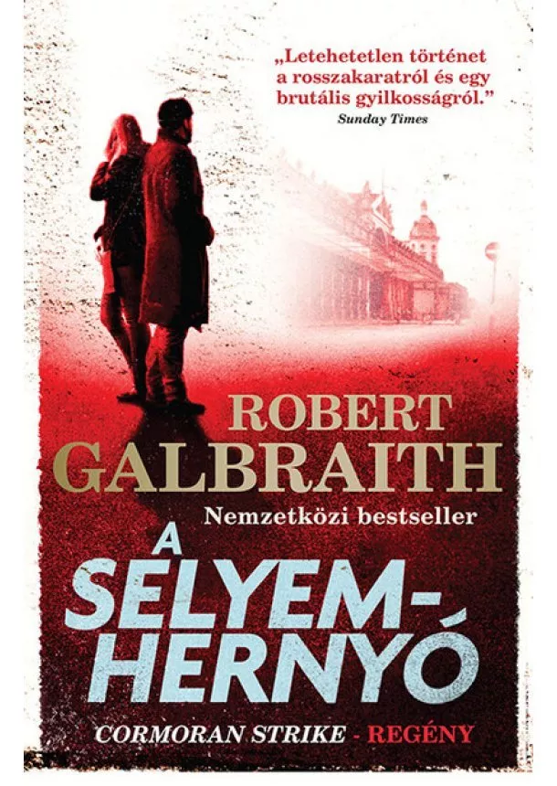 Robert Galbraith (J. K. Rowling) - A selyemhernyó - Cormoran Strike-regény (új kiadás)