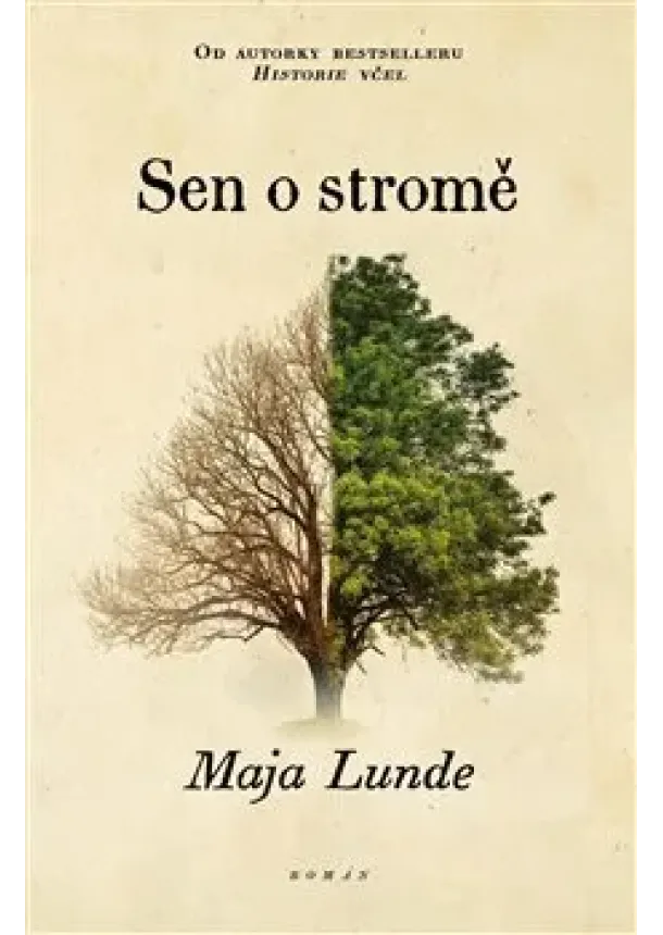 Maja Lunde - Sen o stromě