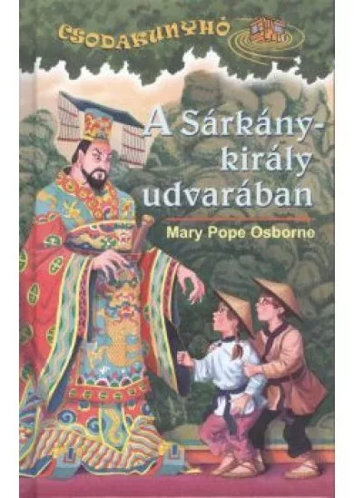 A SÁRKÁNYKIRÁLY UDVARÁBAN