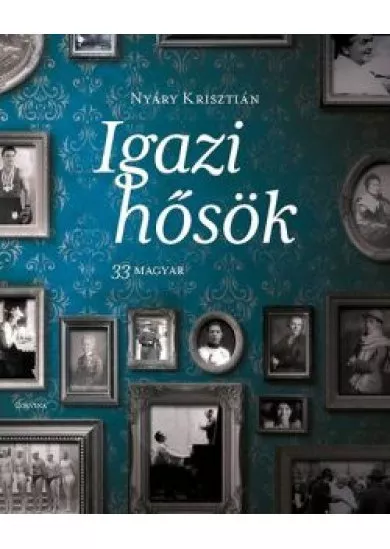 IGAZI HŐSÖK - 33 MAGYAR