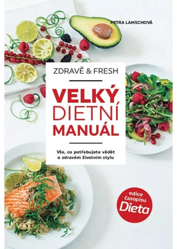 Petra Lamschová - Zdravě & fresh aneb Velký dietní manuál