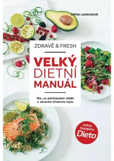 Zdravě & fresh aneb Velký dietní manuál