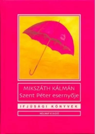 Szent Péter esernyője /Ifjúsági könyvek
