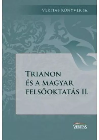 Trianon és a magyar felsőoktatás II.