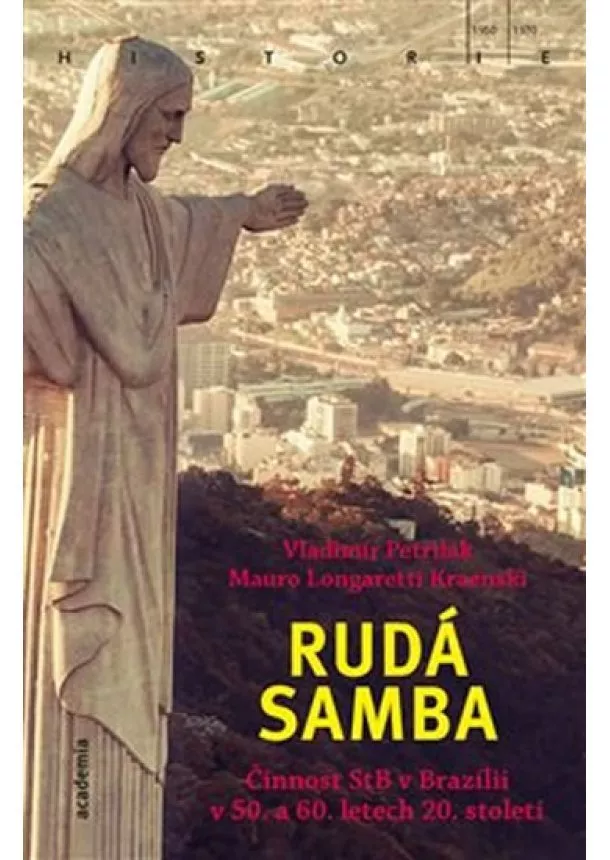 Mauro Kraenski, Vladimír Petrilák - Rudá samba - Činnost StB v Brazílii v 50. a 60. letech 20. století