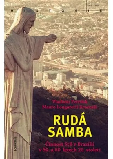 Rudá samba - Činnost StB v Brazílii v 50. a 60. letech 20. století