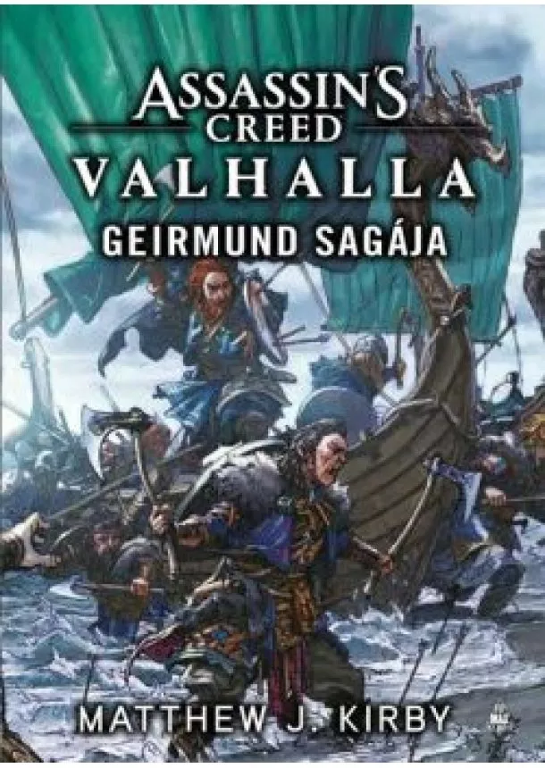 Matthew J. Kirby - Assassin's Creed: Valhalla - Geirmund sagája