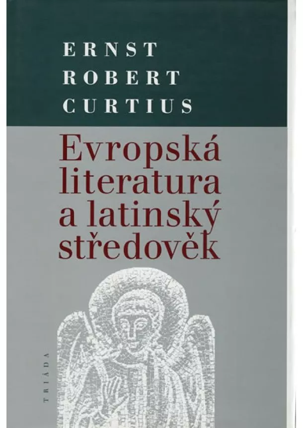 Ernst Curtius Robert - Evropská literatura a latinský středověk