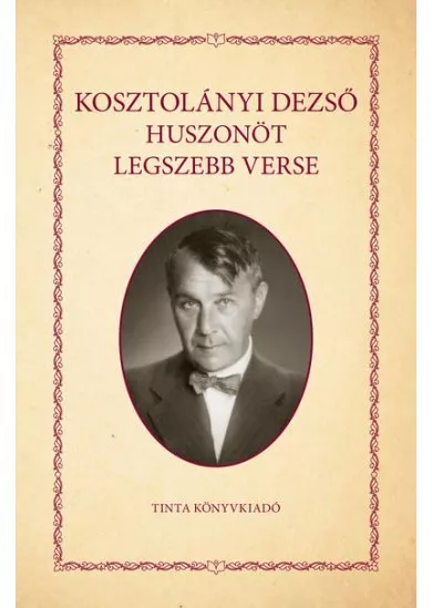 Kosztolányi Dezső huszonöt legszebb verse