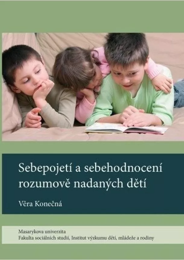 Věra Konečná - Sebepojetí a sebehodnocení rozumově nadaných dětí